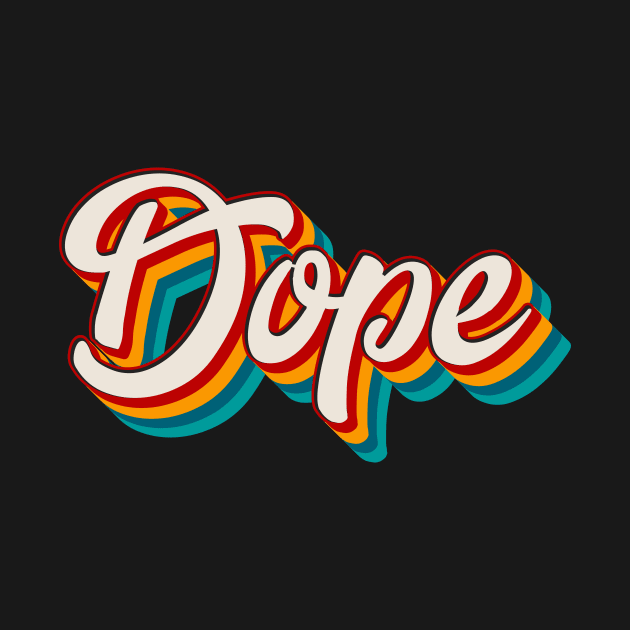 Dope by n23tees