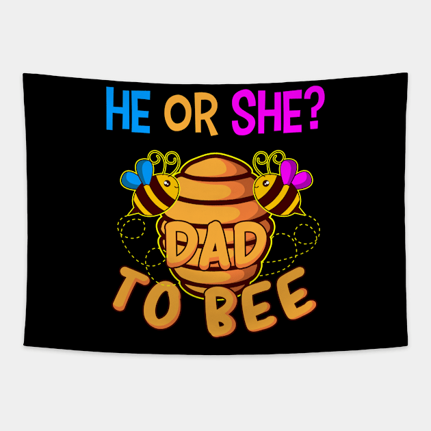 He Or She Dad To Bee Kids Gift Tapestry by Delightful Designs