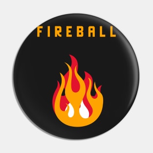 Fireball Pin