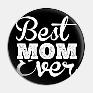 Best Mom Ever T Shirt For Women Pin