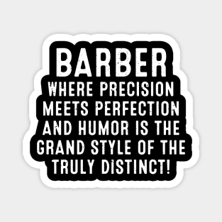 Barber Where Precision Meets Perfection Magnet