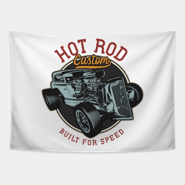 Custom Hot Rod Built For Speed Tapestry by Verboten