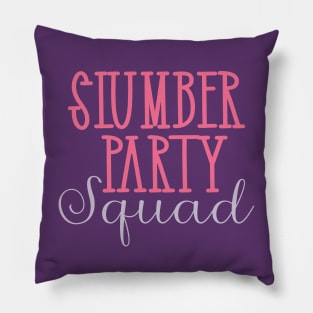 Slumber Party Squad Pillow