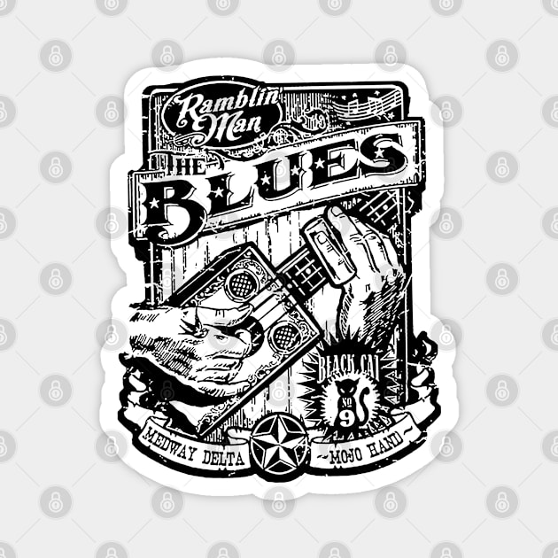 Ramblin' Man, The Blues Magnet by CosmicAngerDesign