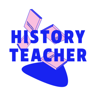 History Teacher T-Shirt