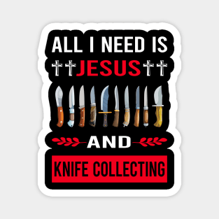 I Need Jesus And Knife Collecting Knives Magnet