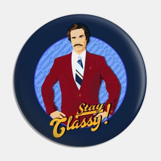 Stay Classy Pin by NotoriousMedia
