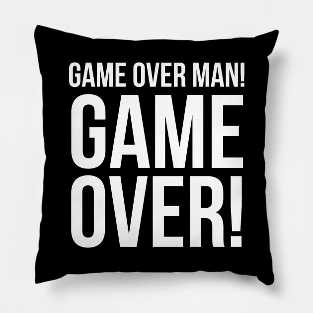 Game Over Man! Pillow by evokearo
