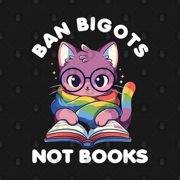 Ban Bigots Not Books Cute Cat Reading Banned Book Lbgt by Daytone