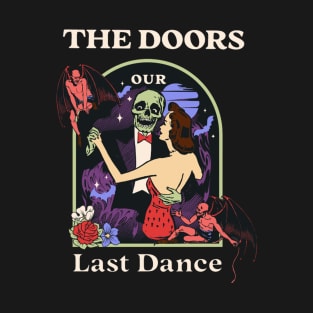 Our Last Dance The Doors T-Shirt