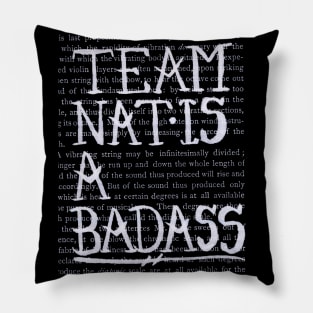 Nat Is A Badass- large letter- white design Pillow