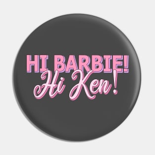 Hi, Barbie! Hi, Ken! Pin