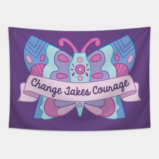 Change Takes Courage Tapestry