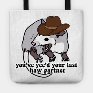 Cowboy Possum Shirt Sticker | You've yee'd your last haw | Possum Sticker | Sticker for Laptop | Funny Sticker Tote