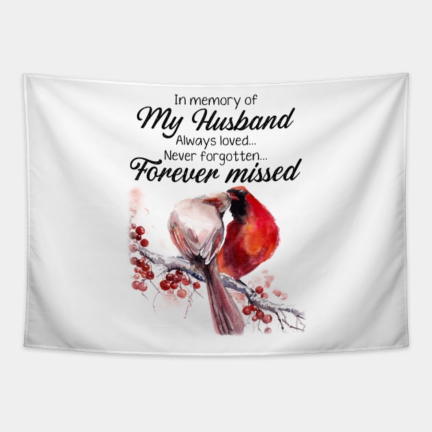 In Memory Of Husband Always Loved Never Forgotten Forever Miss Tapestry by DMMGear