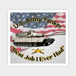 U.S. Army Tanker Best Job I Ever Had M1A1 Abrams Magnet