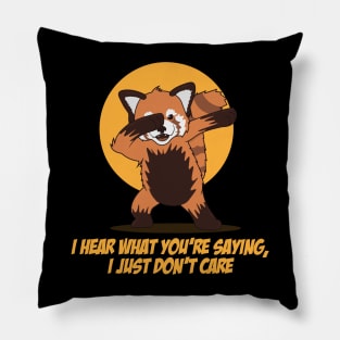 I Hear What You're Saying red panda lover Pillow