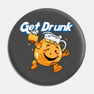 Get Drunk Pin