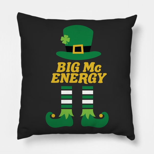 Big Mc Energy Leprechaun Irish Last Name St Patricks Day Pillow by PodDesignShop