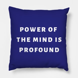 Power of the mind design Pillow