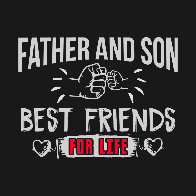 Father And Son Best Friends For Life T-Shirt, Fathers Day Gift, Father and Son, Gift For Dad, Dad Best Friend, Dad Gift, Dad Shirt by YelionDesign