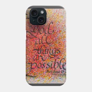 Nothing is Impossible with God! Phone Case