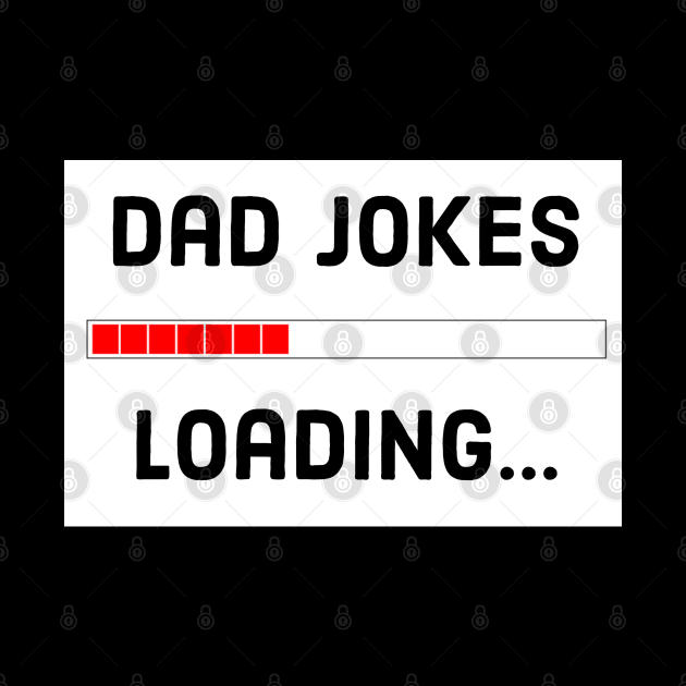 Dad Jokes Loading... by CoolMomBiz