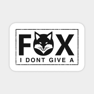 i don't give a fox Magnet