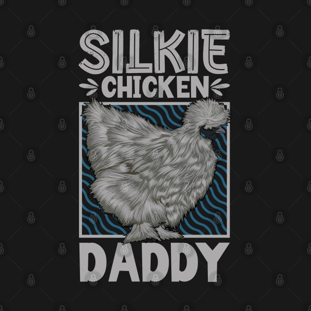 Silkie Chicken Daddy by Modern Medieval Design