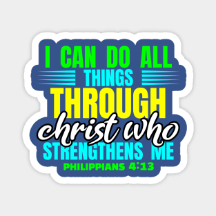 I Can Do All Things Through Christ Philippians 4:13 Scripture Verse Magnet