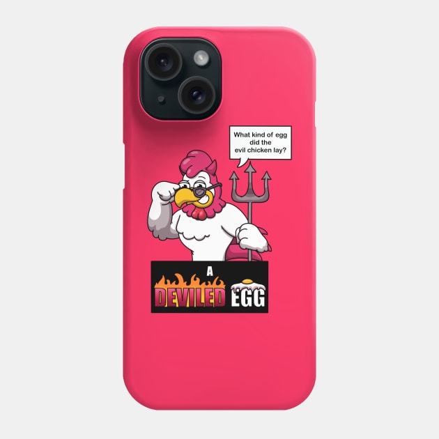 What Kind Of Egg Did The Evil Chicken Lay? Phone Case by TheMaskedTooner