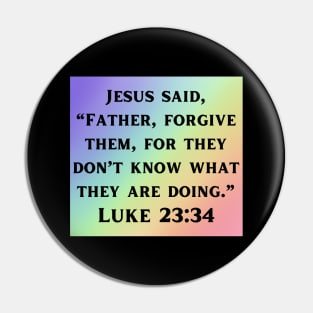 Bible Verse Luke 23:34 Pin