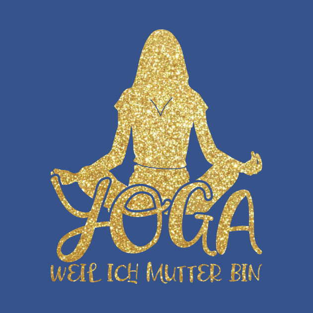 Ladies Yoga Wellness Mother's Day Gift Mamasachen - Mothers Day - T-Shirt