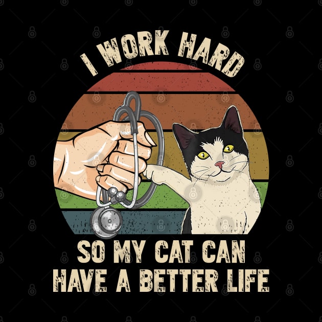 Nurse Work Hard So My Cat Can Have A Better Life by Sunset beach lover