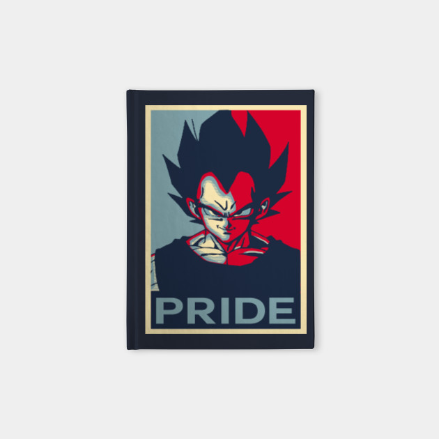 Vegeta Pride Poster Vegeta Notizblock Teepublic De They all seem to forget that pride was his greatest weakness and was why he. teepublic