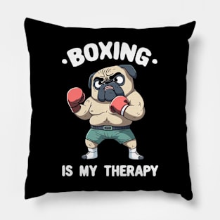 Boxing Is My Therapy Boxing Lover / Boxing and Pug Lover Gifts Pillow