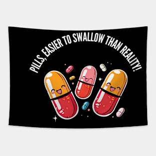 Easier to swallow than reality! Tapestry