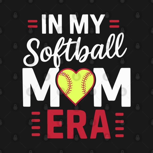 Funny Softball Mama In My Softball Mom Era Mothers Day by deafcrafts