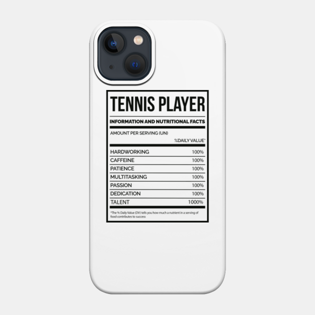 Awesome And Funny Nutrition Label Tennis Saying Quote For A Birthday Or Christmas - Tennis - Phone Case