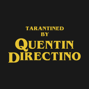 Inglourious Basterds | Tarantined by Quentin Directino T-Shirt