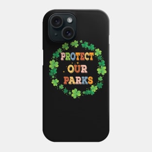 Protect Our Parks Phone Case