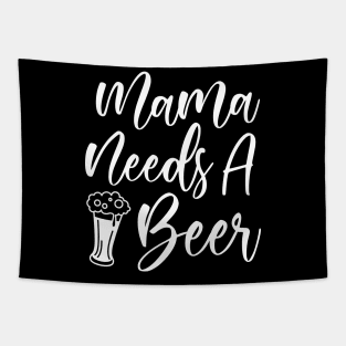 Mama Needs A Beer Tapestry