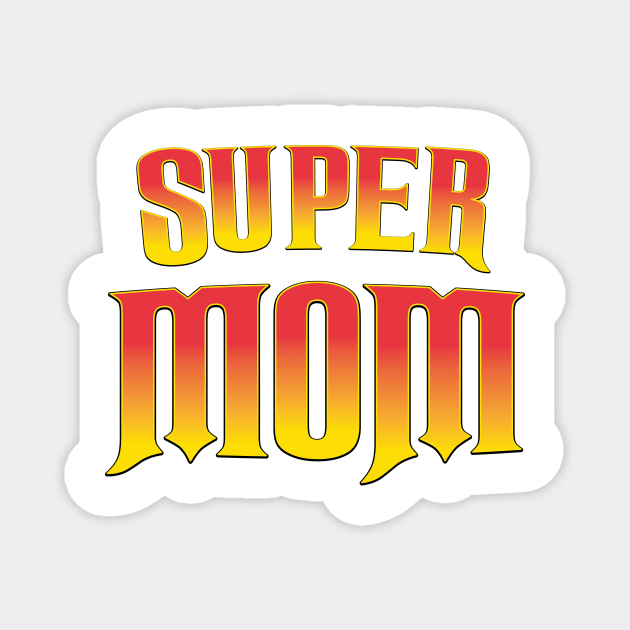 Super Mom Magnet by nickemporium1