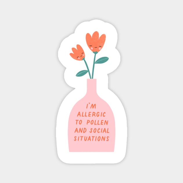 Allergic to Pollen Magnet by Charly Clements