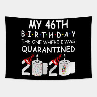 My 46th Birthday The One Where I Was Quarantined 2020 Tapestry