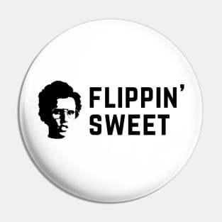 Flippin' Sweet - Napoleon Dynamite Pin