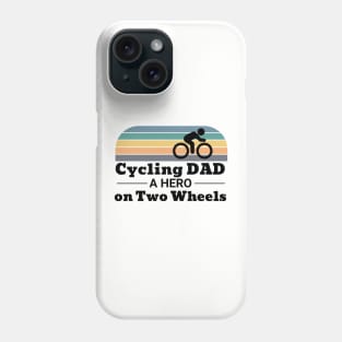 Cycling Dad a Hero on Two Wheels Phone Case