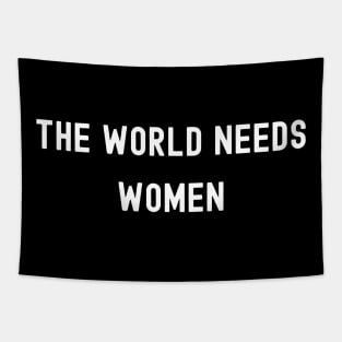 The World Needs Women, International Women's Day, Perfect gift for womens day, 8 march, 8 march international womans day, 8 march womens Tapestry