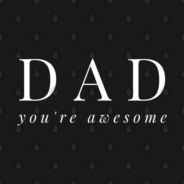 Dad you're awesome by Dorran