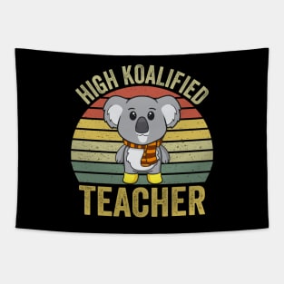 High Koalified Teacher Tapestry